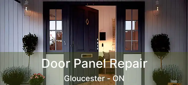 Door Panel Repair Gloucester - ON