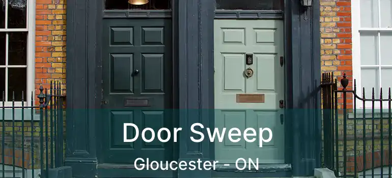 Door Sweep Gloucester - ON