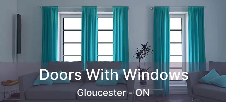 Doors With Windows Gloucester - ON