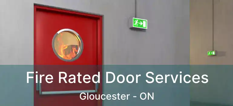  Fire Rated Door Services Gloucester - ON