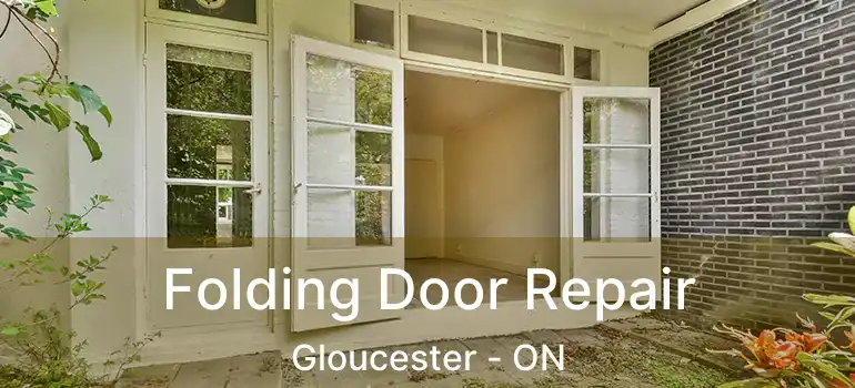 Folding Door Repair Gloucester - ON