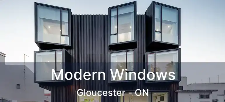 Modern Windows Gloucester - ON
