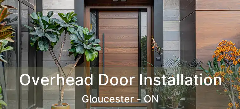 Overhead Door Installation Gloucester - ON
