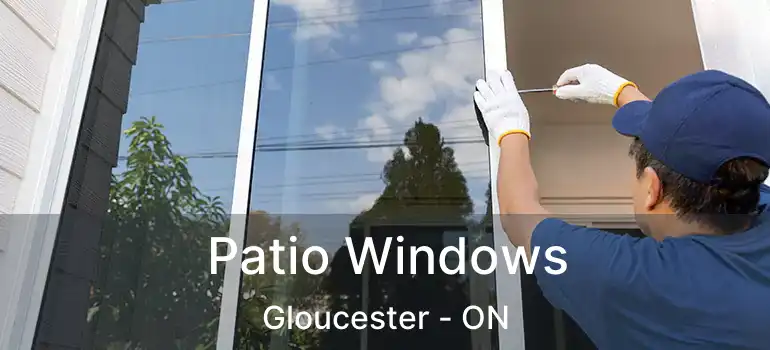 Patio Windows Gloucester - ON