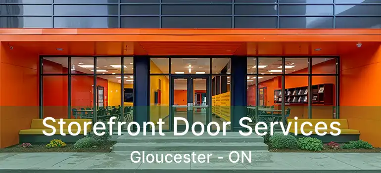 Storefront Door Services Gloucester - ON