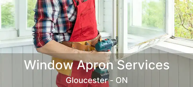 Window Apron Services Gloucester - ON